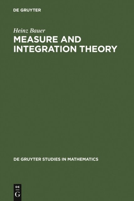 Heinz Bauer - Measure and Integration Theory, E-bok