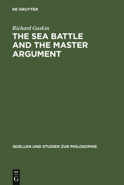 Richard Gaskin - Sea Battle and the Master Argument, E-bok