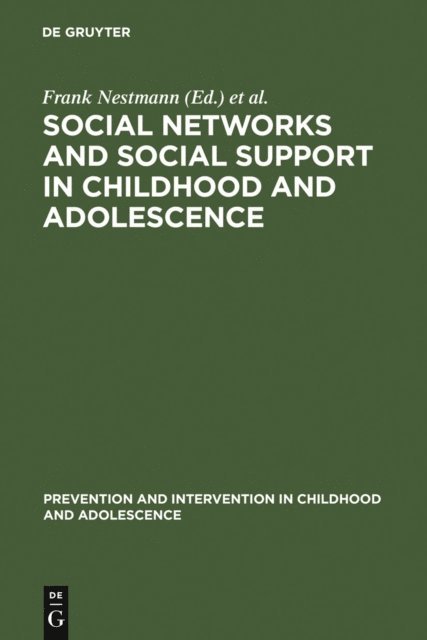 Klaus Hurrelmann, Frank Nestmann - Social Networks and Social Support in Childhood and Adolescence, E-bok