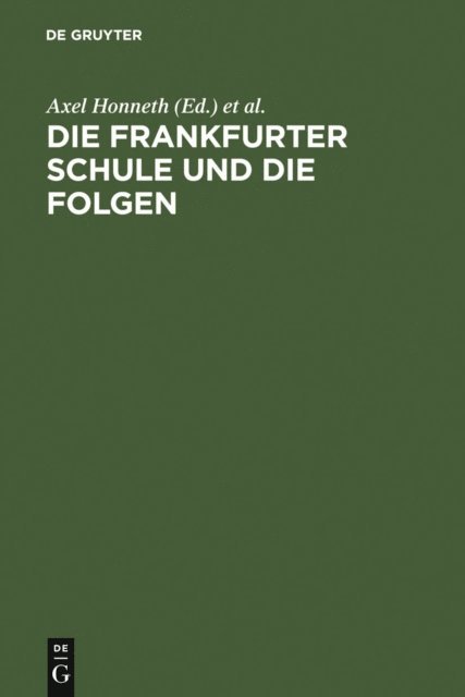 Albrecht Wellmer, Axel Honneth - Die Frankfurter Schule und die Folgen, E-bok