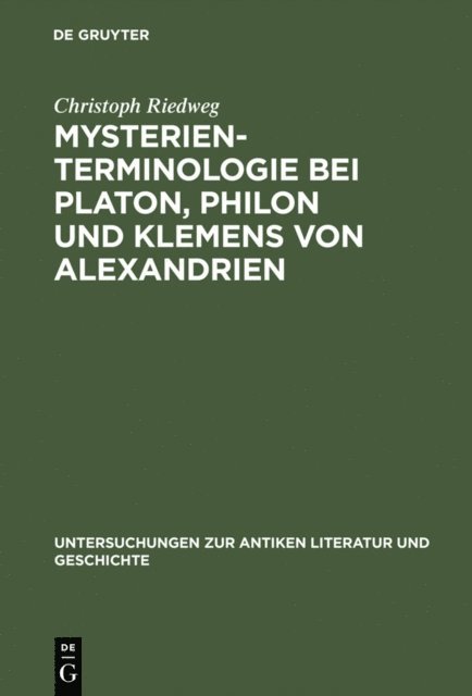 Christoph Riedweg - Mysterienterminologie bei Platon, Philon und Klemens von Alexandrien, E-bok