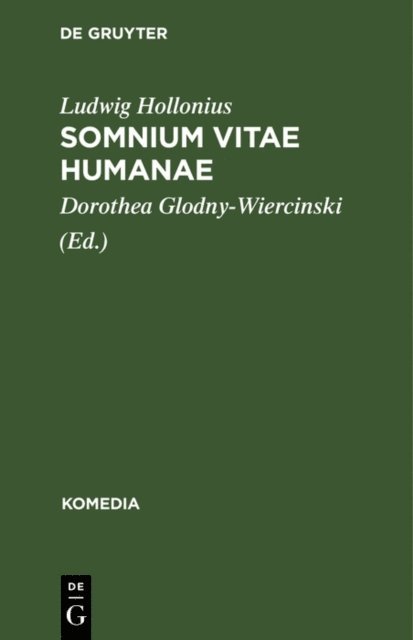 Ludwig Hollonius, Dorothea Glodny-Wiercinski - Somnium Vitae Humanae, E-bok