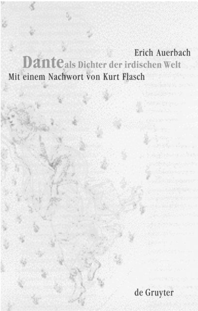 Erich Auerbach - Dante als Dichter der irdischen Welt, E-bok