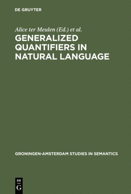 Johan van Benthem, Alice ter Meulen - Generalized Quantifiers in Natural Language, E-bok