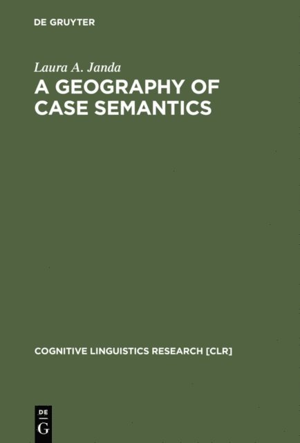 Laura A. Janda - Geography of Case Semantics, E-bok