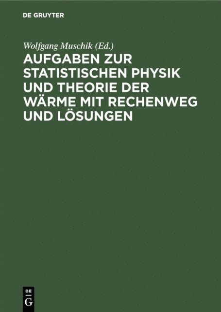 H. U. Zimmer, K. -P. Charle, Wolfgang Muschik - Aufgaben zur Statistischen Physik und Theorie der Wärme mit Rechenweg und Lösungen, E-bok