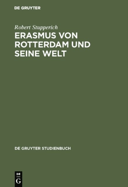 Robert Stupperich - Erasmus von Rotterdam und seine Welt, E-bok