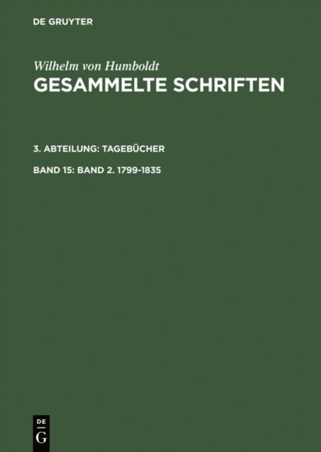 Wilhelm von Humboldt, Albert Leitzmann, Konigl. Preu. Akad. d. Wiss. - Band 2. 1799–1835, E-bok