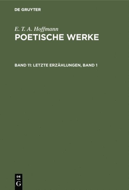 E. T. A. Hoffmann - Letzte Erzählungen, Band 1, E-bok