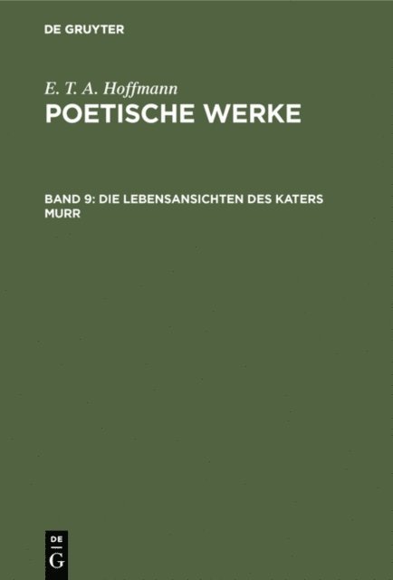 E. T. A. Hoffmann - Die Lebensansichten des Katers Murr, E-bok