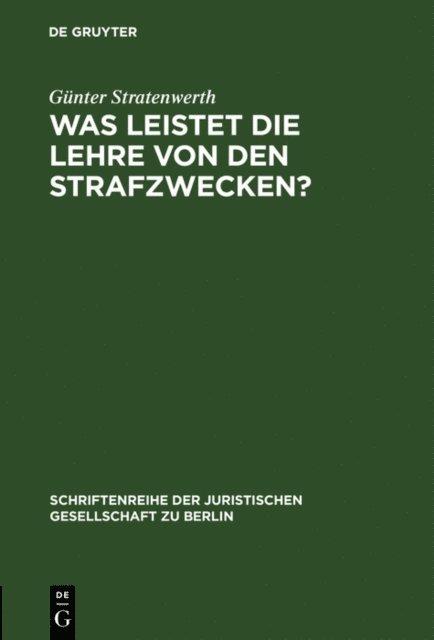 Gunter Stratenwerth - Was leistet die Lehre von den Strafzwecken?, E-bok