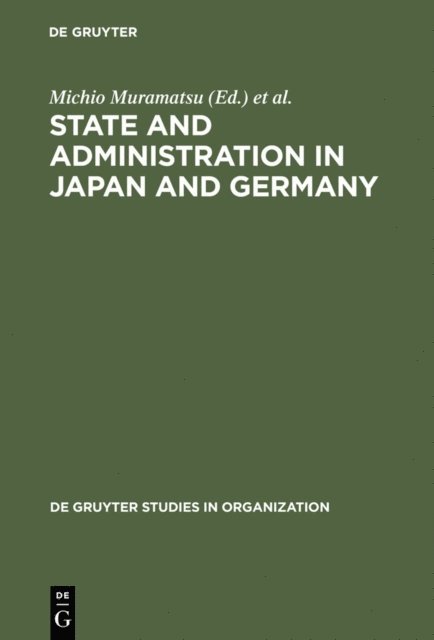 Frieder Naschold, Michio Muramatsu - State and Administration in Japan and Germany, E-bok