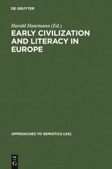 Harald Haarmann - Early Civilization and Literacy in Europe, E-bok