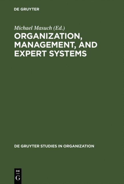 Michael Masuch - Organization, Management, and Expert Systems, E-bok