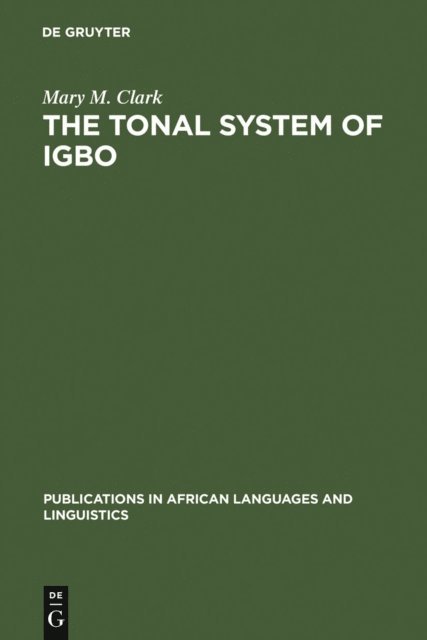 Mary M. Clark - Tonal System of Igbo, E-bok