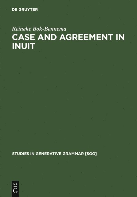 Reineke Bok-Bennema - Case and Agreement in Inuit, E-bok