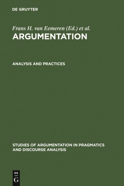 Charles A. Willard, J. Anthony Blair, Rob Grootendorst, Frans H. van Eemeren - Analysis and Practices, E-bok