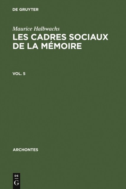 Maurice Halbwachs - Les cadres sociaux de la mémoire, E-bok