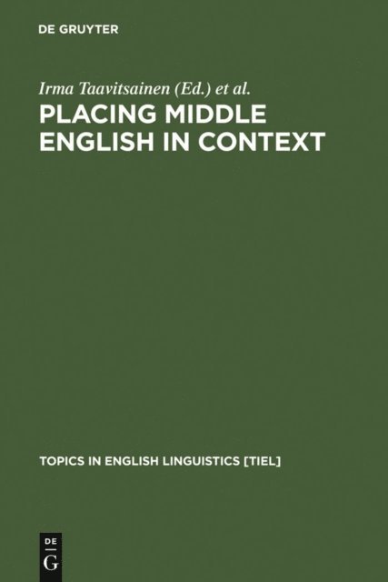 Matti Rissanen, Paivi Pahta, Terttu Nevalainen, Irma Taavitsainen - Placing Middle English in Context, E-bok