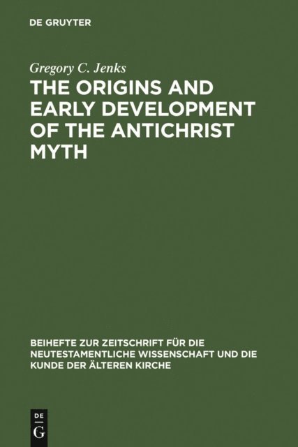 Gregory C. Jenks - Origins and Early Development of the Antichrist Myth, E-bok