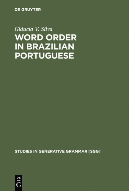 Glaucia V. Silva - Word Order in Brazilian Portuguese, E-bok