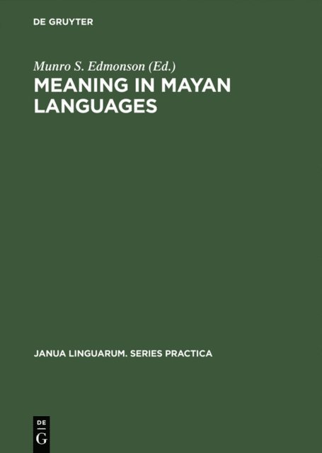 Munro S. Edmonson - Meaning in Mayan Languages, E-bok
