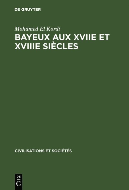 Bayeux aux XVIIe et XVIIIe siècles