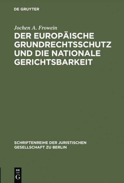 Jochen A. Frowein - Der europäische Grundrechtsschutz und die nationale Gerichtsbarkeit, E-bok
