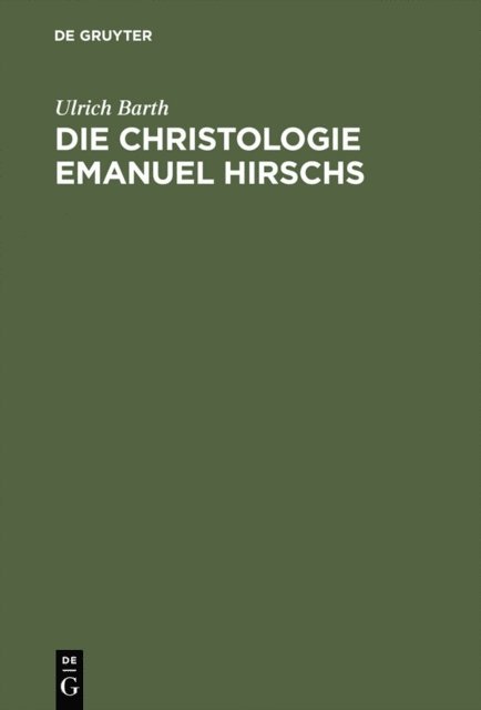 Ulrich Barth - Die Christologie Emanuel Hirschs, E-bok