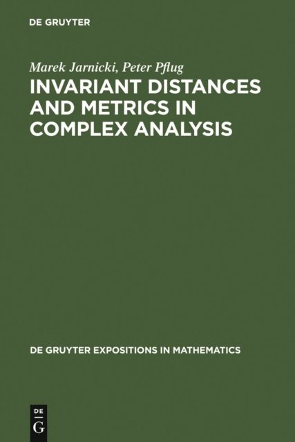 Peter Pflug, Marek Jarnicki - Invariant Distances and Metrics in Complex Analysis, E-bok