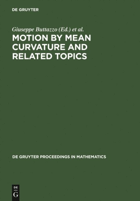 Augusto Visintin, Giuseppe Buttazzo - Motion by Mean Curvature and Related Topics, E-bok