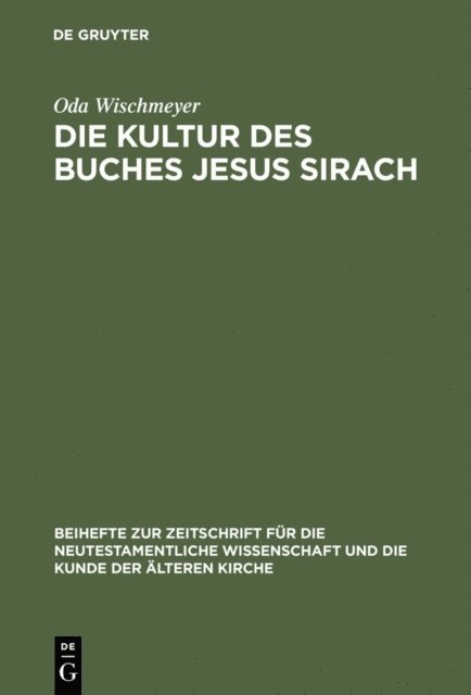 Oda Wischmeyer - Die Kultur des Buches Jesus Sirach, E-bok