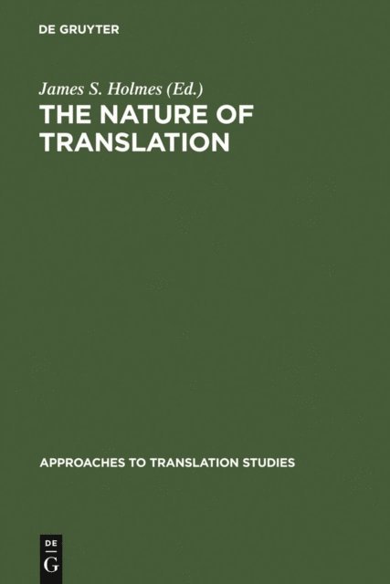 James S.. Holmes - nature of translation, E-bok