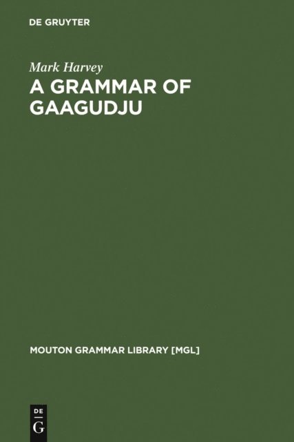 Mark Harvey - Grammar of Gaagudju, E-bok