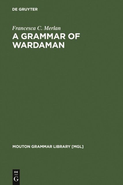 Francesca C. Merlan - Grammar of Wardaman, E-bok