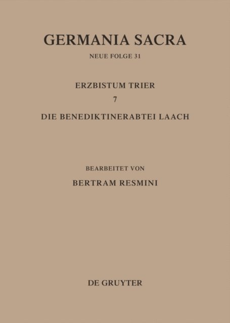 Bertram Resmini - Das Erzbistum Trier 7. Die Benediktinerabtei Laach, E-bok