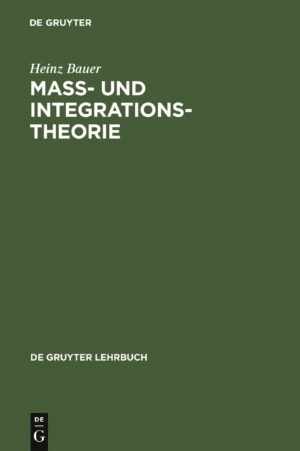 Heinz Bauer - Maß- und Integrationstheorie, E-bok