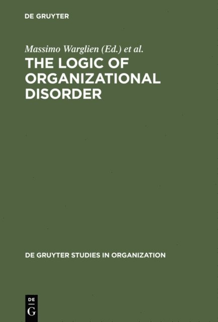 Michael Masuch, Massimo Warglien - Logic of Organizational Disorder, E-bok