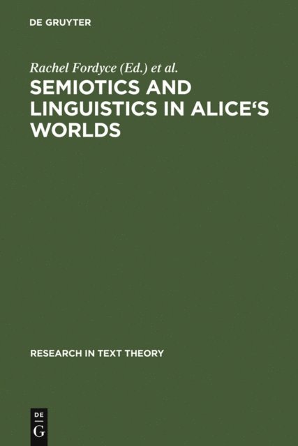 Carla Marello, Rachel Fordyce - Semiotics and Linguistics in Alice's Worlds, E-bok