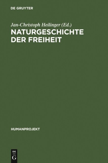 Jan-Christoph Heilinger - Naturgeschichte der Freiheit, E-bok