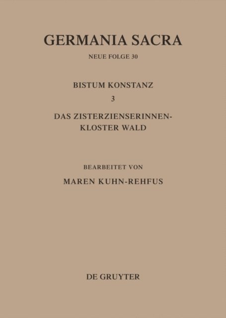 Maren Kuhn-Rehfus - Die Bistümer der Kirchenprovinz Mainz. Bistum Konstanz 3: Das Zisterzienserinnenkloster Wald, E-bok