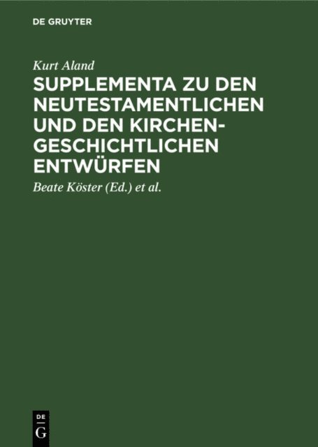 Kurt Aland, Michael Welte, Hans-Udo Rosenbaum, Beate Koster - Supplementa zu den Neutestamentlichen und den Kirchengeschichtlichen Entwürfen, E-bok