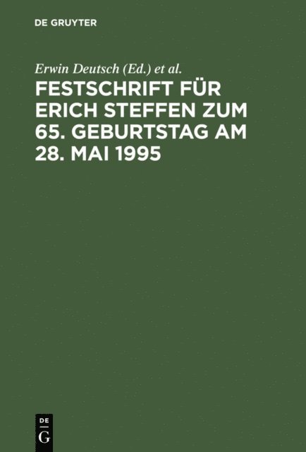 Hans Josef Kullmann, Ernst Klingmuller, Erwin Deutsch - Festschrift für Erich Steffen zum 65. Geburtstag am 28. Mai 1995, E-bok