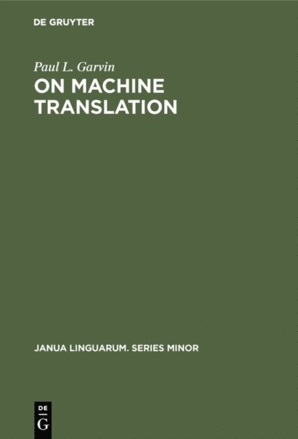 Paul L. Garvin - On Machine Translation, E-bok