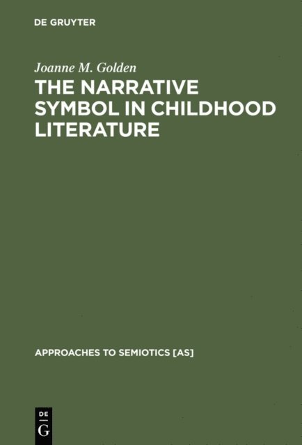 Joanne M. Golden - Narrative Symbol in Childhood Literature, E-bok