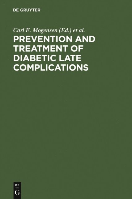 Eberhard Standl, Carl E. Mogensen - Prevention and Treatment of Diabetic Late Complications, E-bok