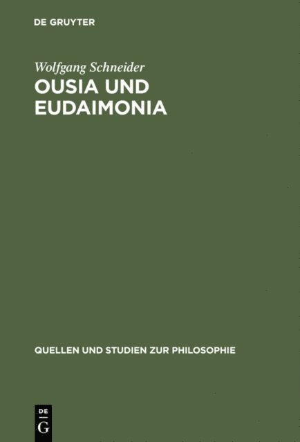 Wolfgang Schneider - Ousia und Eudaimonia, E-bok