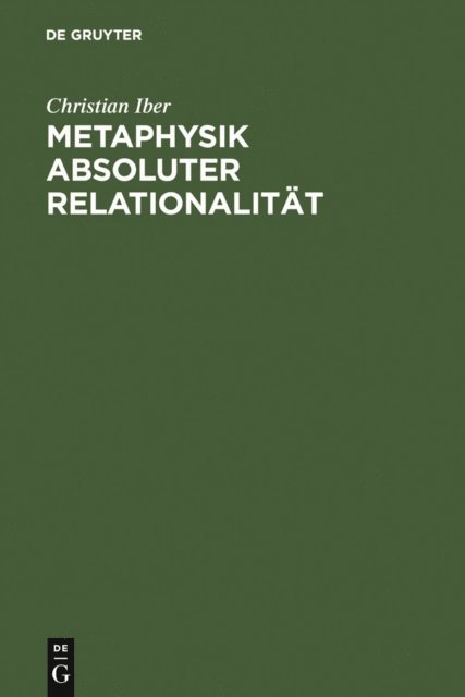 Christian Iber - Metaphysik absoluter Relationalität, E-bok