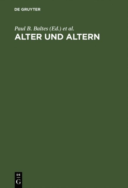 Ursula M. Staudinger, Jurgen Mittelstra, Paul B. Baltes - Alter und Altern, E-bok
