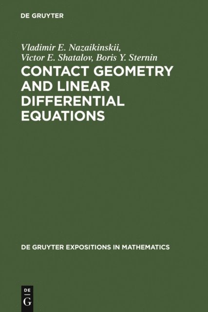 Boris Yu. Sternin, Victor E. Shatalov, Vladimir E. Nazaikinskii - Contact Geometry and Linear Differential Equations, E-bok